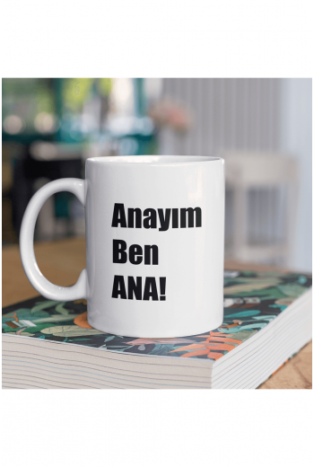 Anayım Ben Ana Kupa Bardak Anayım Ben Ana Kupa Bardak