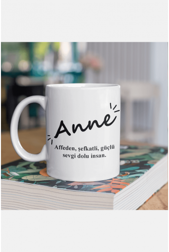 Anne Yazılı Şefkatli Kupa Bardak Anne Yazılı Şefkatli Kupa Bardak