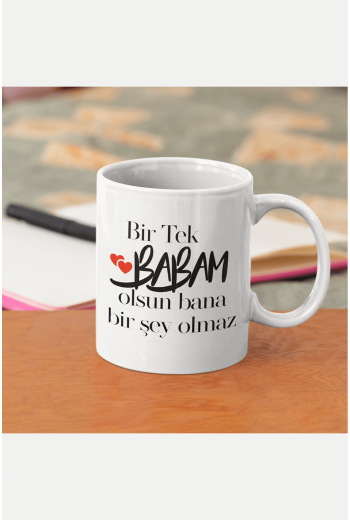 Bir Tek Babam Olsun Yazılı Babalar Günü Kupa Bardak Bir Tek Babam Olsun Yazılı Babalar Günü Kupa Bardak