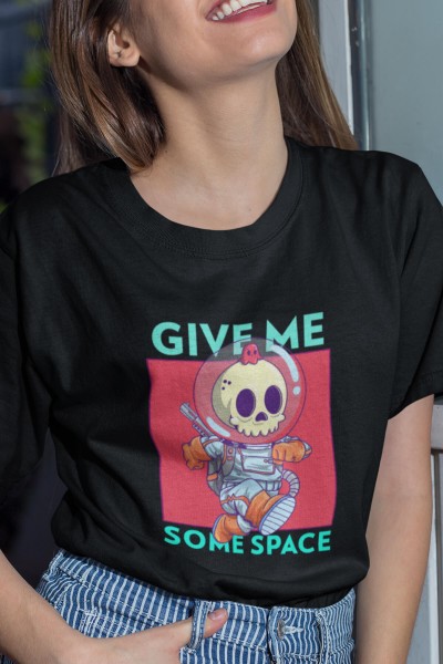 Give Me Some Space Tişört