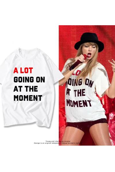 Taylor Swift A Lot Going On At The Moment Slogan Beyaz T-shirt