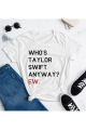 Who Is Taylor Swift Anyway Ew Slogan Beyaz T-shirt